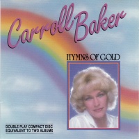 Carroll Baker - Hymns Of Gold